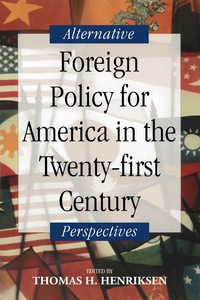Cover image: Foreign Policy for America in the Twenty-first Century: Alternative Perspectives 1st edition 9780817927929