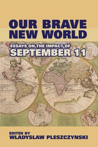 Imagen de portada: Our Brave New World: Essays on the Impact of September 11 1st edition 9780817939021