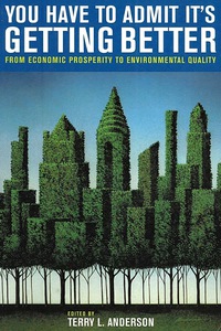 Cover image: You Have to Admit It's Getting Better: From Economic Prosperity to Environmental Quality 1st edition 9780817944827