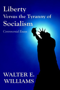 Immagine di copertina: Liberty Versus the Tyranny of Socialism 1st edition 9780817949129