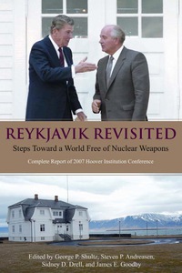 Cover image: Reykjavik Revisited: Steps Toward a World Free of Nuclear Weapons: Complete Report of 2007 Hoover Institution Conference 1st edition 9780817949211
