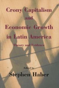 Cover image: Crony Capitalism and Economic Growth in Latin America 1st edition 9780817999629