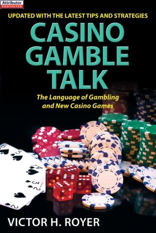 Cover image: Casino Gamble Talk: The Language Of Gambling And The New Casino Game 9780818406348