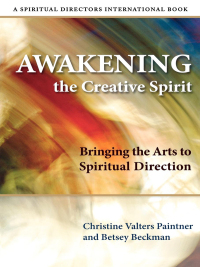 Cover image: Awakening the Creative Spirit 9780819223715