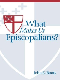 Omslagafbeelding: What Makes Us Episcopalians? 9780819213020