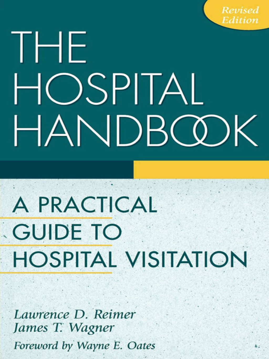 The Hospital Handbook A Practical Guide to Hospital Visitation