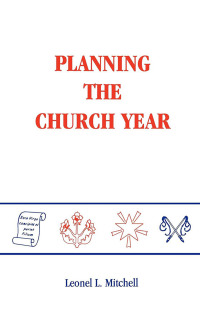 صورة الغلاف: Planning the Church Year 9780819215543