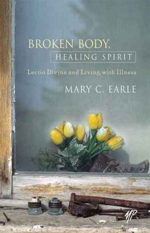 Broken Body, Healing Spirit: Lectio Divina and Living with Illness - FULL INSTANT DOWNLOAD | PDF DOCX EPUB