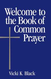 Omslagafbeelding: Welcome to the Book of Common Prayer 9780819221308