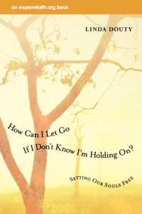 Immagine di copertina: How Can I Let Go If I Don't Know I'm Holding On? 9780819221322