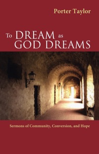 Cover image: To Dream as God Dreams 9780819221650