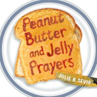 Omslagafbeelding: Peanut Butter and Jelly Prayers 9780819233424