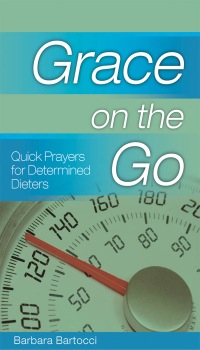 Omslagafbeelding: Grace on the Go: Quick Prayers for Determined Dieters 9780819222879