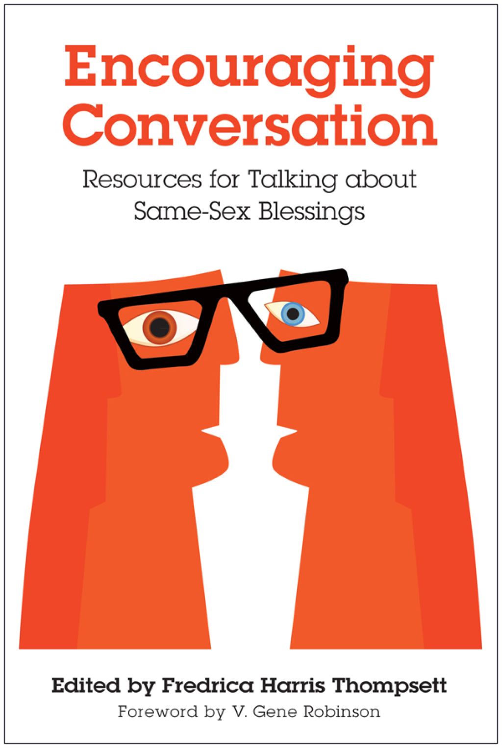 Encouraging Conversations Resources for Talking about Same-Sex Blessings