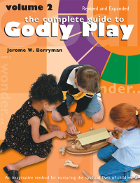 Imagen de portada: The Complete Guide to Godly Play 2nd edition 9780819233592