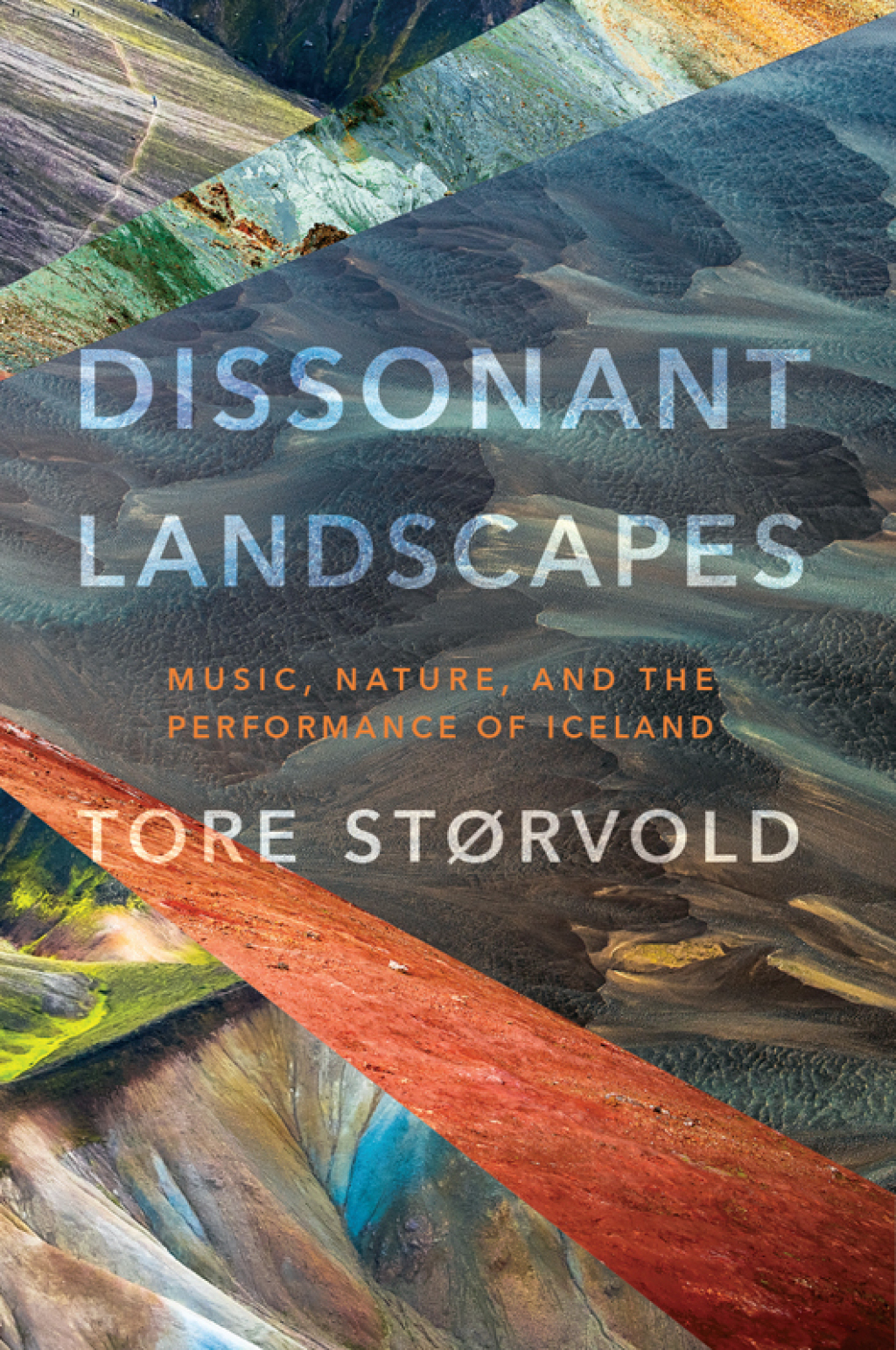 Dissonant Landscapes Music, Nature, and the Performance of Iceland