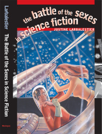 Cover image: The Battle of the Sexes in Science Fiction 9780819565273