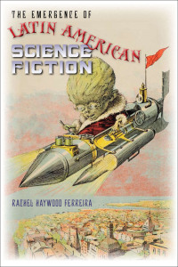 Cover image: The Emergence of Latin American Science Fiction 9780819570826