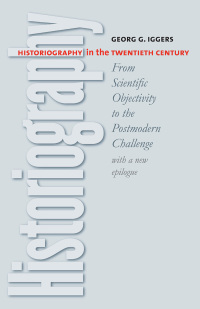 Imagen de portada: Historiography in the Twentieth Century 2nd edition 9780819567666