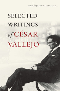 表紙画像: Selected Writings of César Vallejo 9780819574848