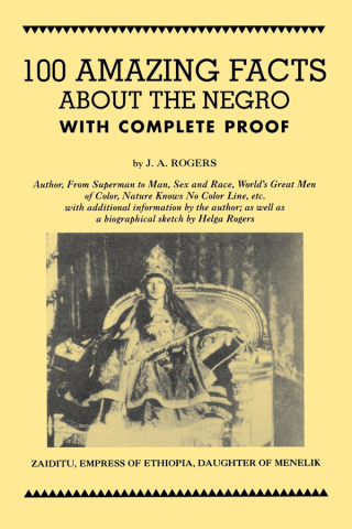 Cover image: 100 Amazing Facts About the Negro with Complete Proof 9780960229475