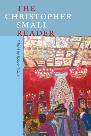 Cover image: The Christopher Small Reader 9780819576392