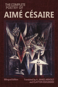 Omslagafbeelding: The Complete Poetry of Aimé Césaire 9780819574831