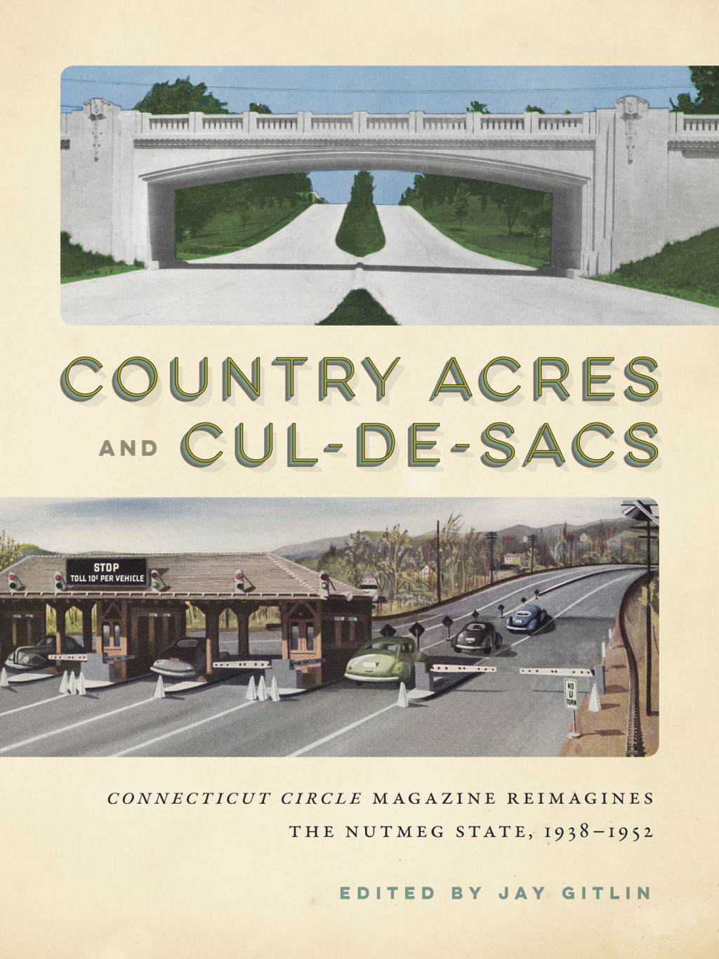 Country Acres and Cul-de-Sacs Connecticut Circle Magazine Reimagines the Nutmeg State, 1938–1952