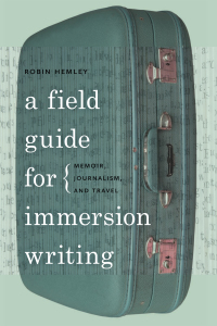 صورة الغلاف: A Field Guide for Immersion Writing 9780820338507