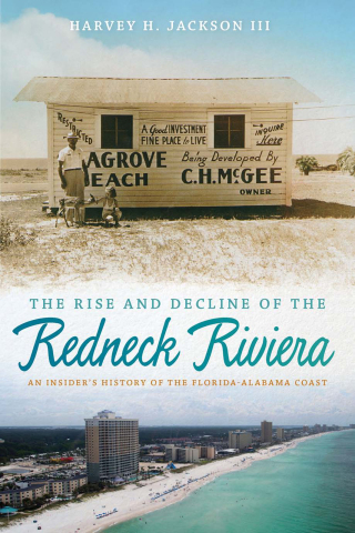 Cover image: The Rise and Decline of the Redneck Riviera 9780820345314