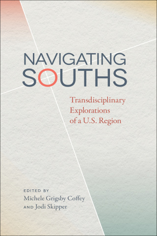 Cover image: Navigating Souths 9780820358772