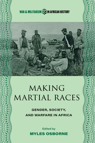 Imagen de portada: Making Martial Races 9780821426180
