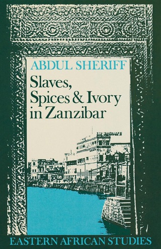 Imagen de portada: Slaves, Spices and Ivory in Zanzibar 1st edition 9780821408711
