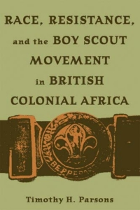 Imagen de portada: Race, Resistance, and the Boy Scout Movement in British Colonial Africa 1st edition 9780821415955