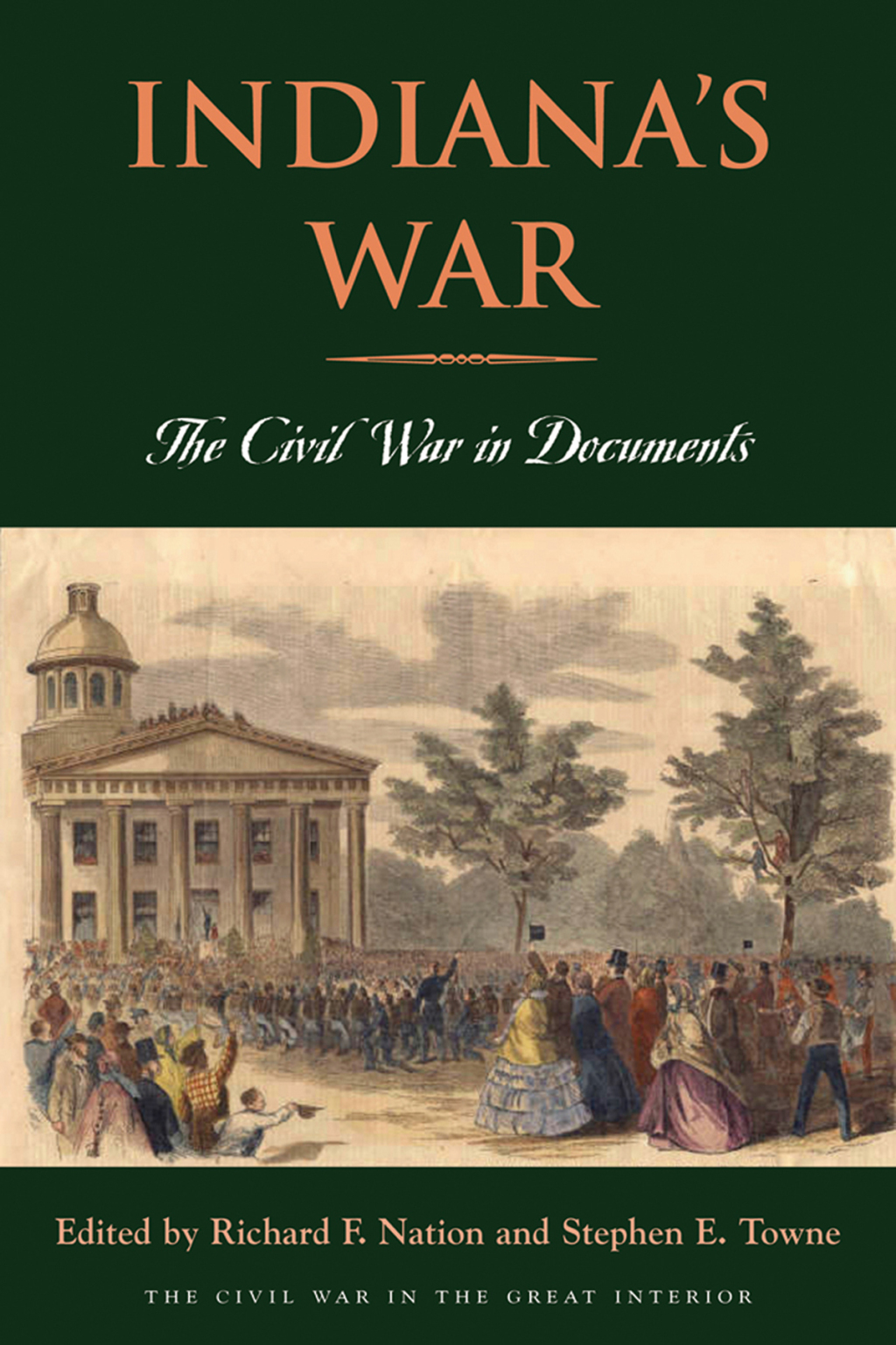 Indiana’s War The Civil War in Documents 1st Edition