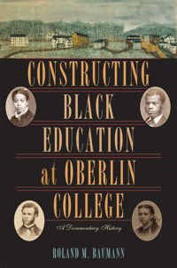 Cover image: Constructing Black Education at Oberlin College 1st edition 9780821418871