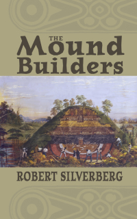 Omslagafbeelding: The Mound Builders 1st edition 9780821408391