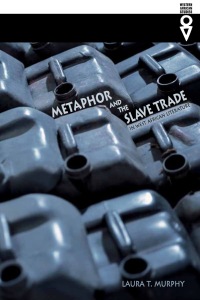 صورة الغلاف: Metaphor and the Slave Trade in West African Literature 1st edition 9780821419953