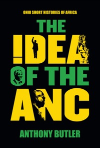 表紙画像: The Idea of the ANC 1st edition 9780821420539