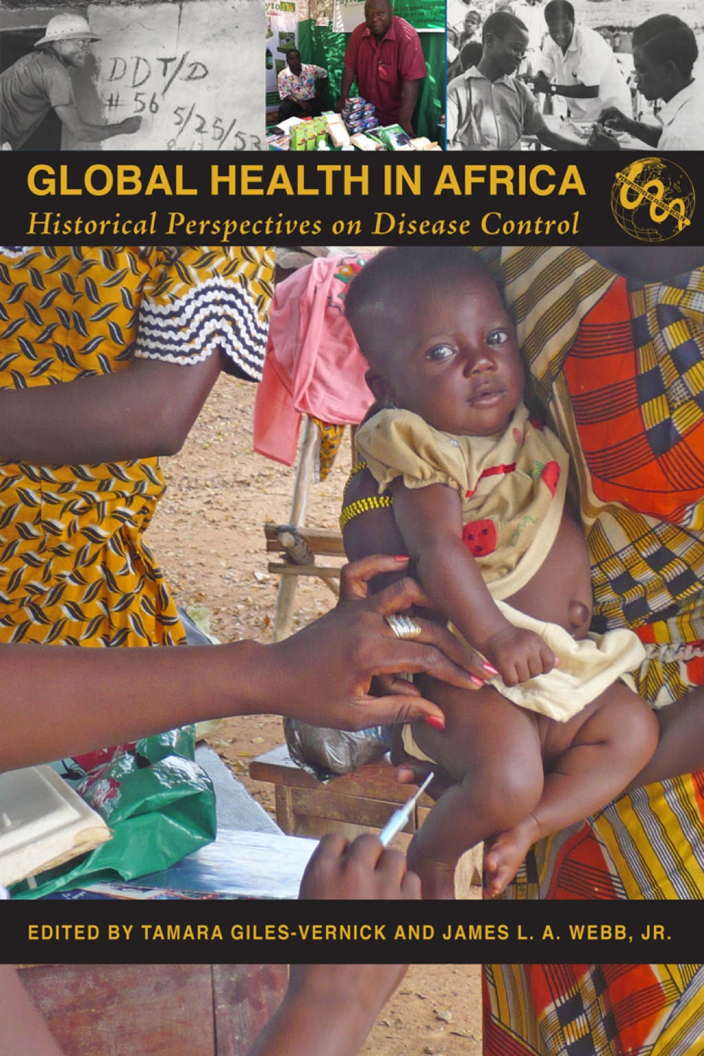 Global Health in Africa Historical Perspectives on Disease Control 1st Edition