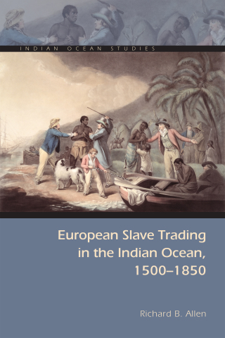 Cover image: European Slave Trading in the Indian Ocean, 1500–1850 1st edition 9780821421079