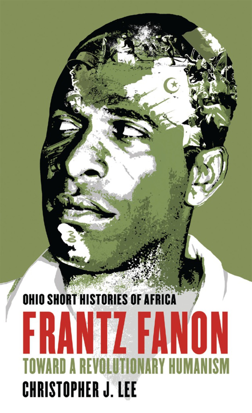 Frantz Fanon Toward a Revolutionary Humanism 1st Edition