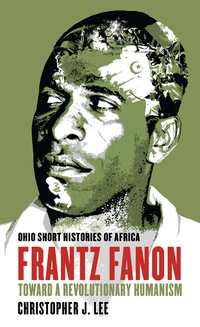 Omslagafbeelding: Frantz Fanon 1st edition 9780821421741