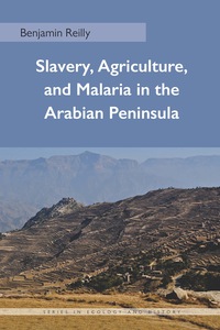 Imagen de portada: Slavery, Agriculture, and Malaria in the Arabian Peninsula 1st edition 9780821421819