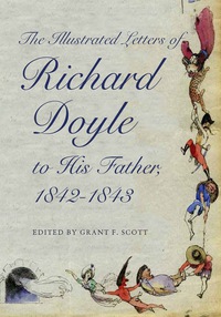 Imagen de portada: The Illustrated Letters of Richard Doyle to His Father, 1842–1843 1st edition 9780821421857
