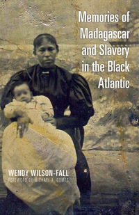 Cover image: Memories of Madagascar and Slavery in the Black Atlantic 1st edition 9780821421932