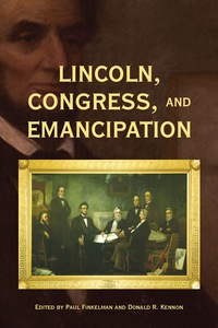 Cover image: Lincoln, Congress, and Emancipation 1st edition 9780821422281