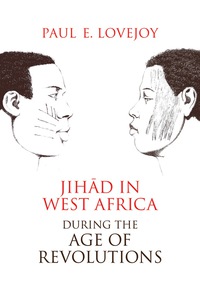Cover image: Jihād in West Africa during the Age of Revolutions 1st edition 9780821422410