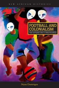 Imagen de portada: Football and Colonialism 1st edition 9780821422625