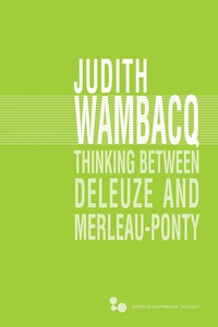 Cover image: Thinking between Deleuze and Merleau-Ponty 1st edition 9780821422878